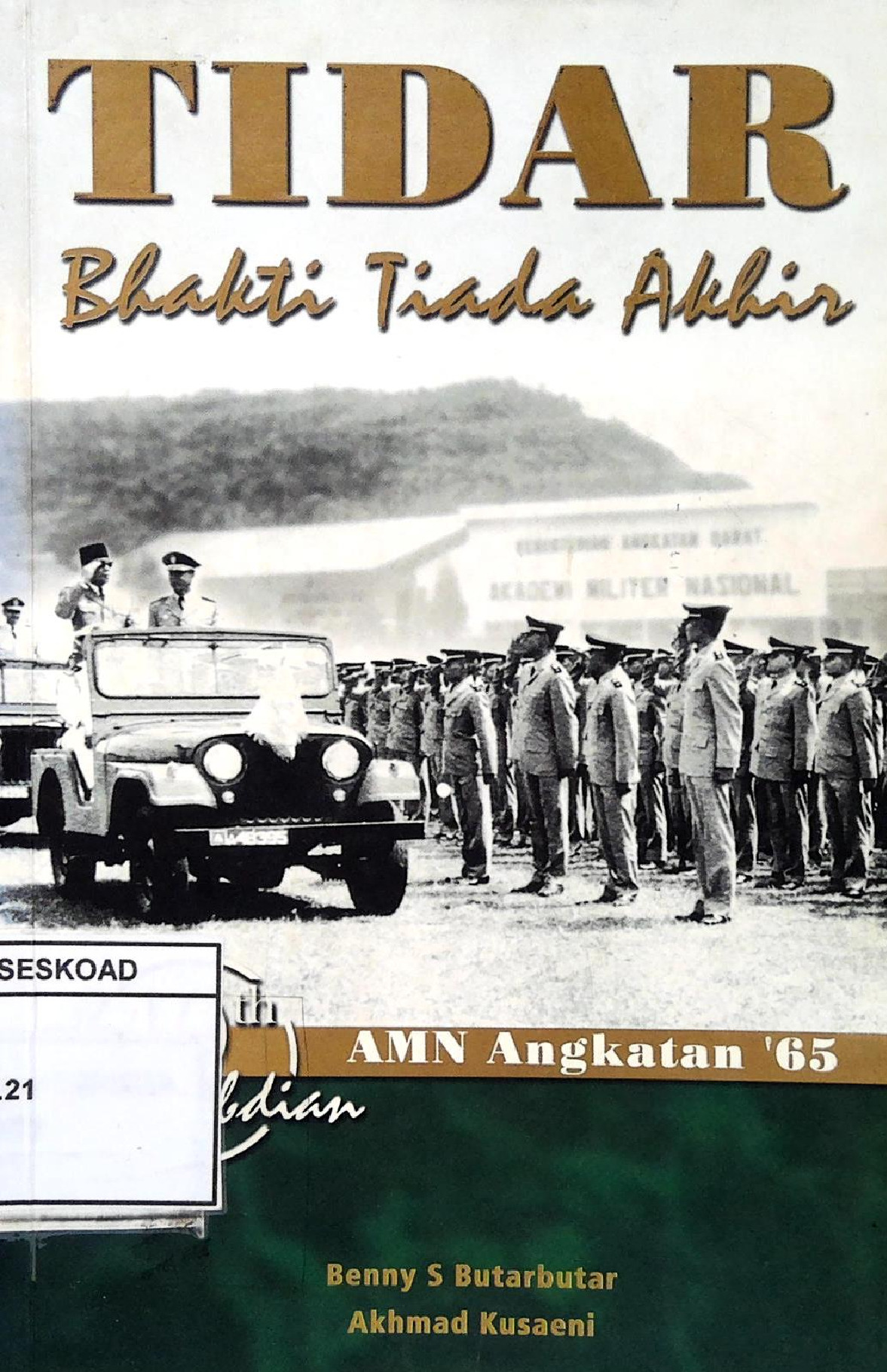 Tidar Bhakti Tiada Akhir 40 Tahun Pengabdian Amn Angkatan 65